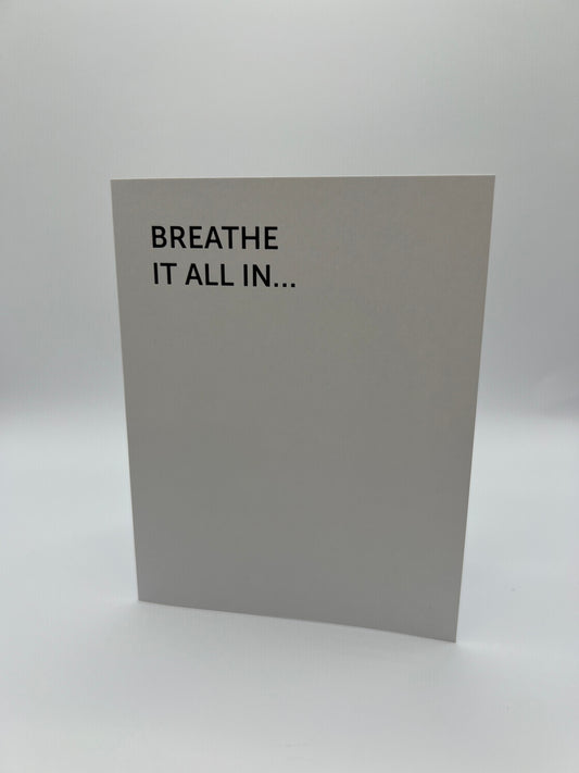 Graceful Greeting Card: "Breathe it All In, Love it All Out
